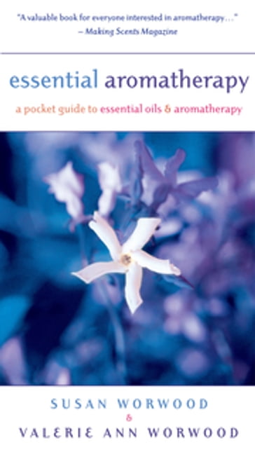 Essential Aromatherapy - Susan Worwood - Valerie Ann Worwood