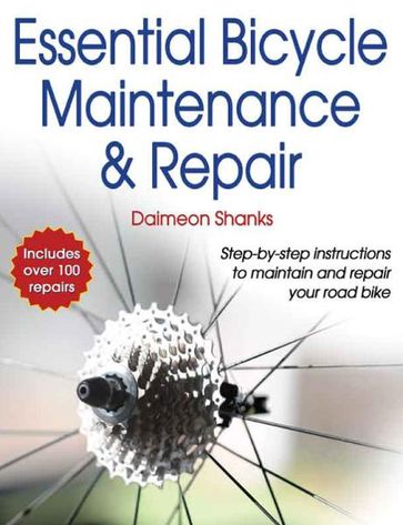 Essential Bicycle Maintenance & Repair - Daimeon Shanks