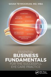Essential Business Fundamentals for the Successful Eye Care Practice
