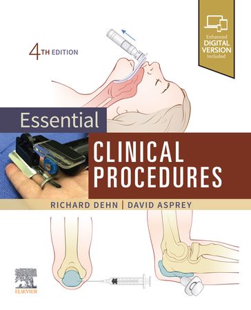 Essential Clinical Procedures E-Book - MPA  PA-C Richard W. Dehn - PhD  PA-C David P. Asprey