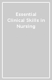 Essential Clinical Skills in Nursing