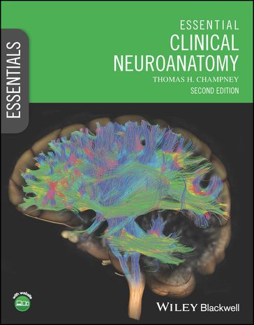 Essential Clinical Neuroanatomy - Thomas H. Champney