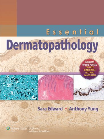 Essential Dermatopathology - Anthony Yung - Sara Edward