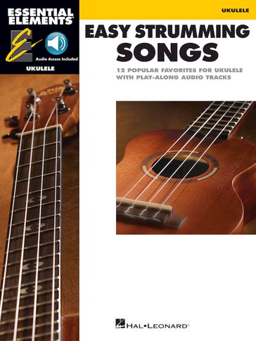 Essential Elements Ukulele - Easy Strumming Songs - Hal Leonard Corp.