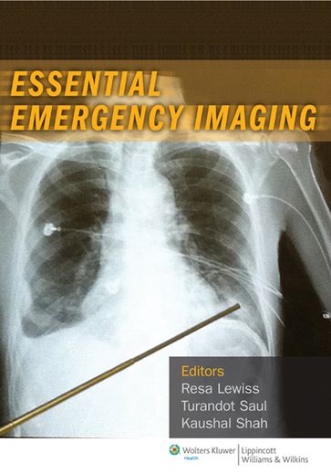 Essential Emergency Imaging - Kaushal H. Shah - Turandot Saul - Resa E. Lewiss