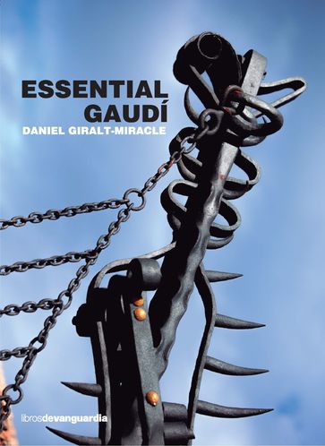 Essential Gaudí - Daniel Giralt-Miracle