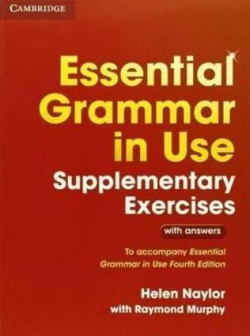 Essential Grammar in Use Supplementary Exercises - Helen Naylor
