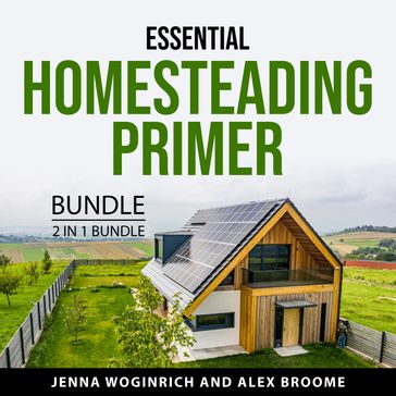 Essential Homesteading Primer Bundle, 2 in Bundle - Jenna Woginrich - Alex Broome