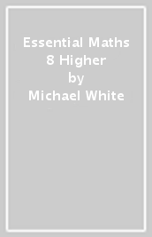 Essential Maths 8 Higher