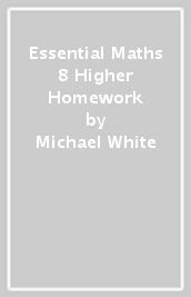 Essential Maths 8 Higher Homework