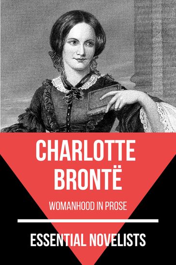 Essential Novelists - Charlotte Brontë - August Nemo - Charlotte Bronte