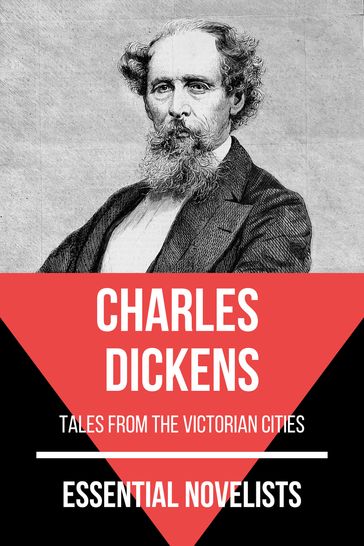 Essential Novelists - Charles Dickens - August Nemo - Charles Dickens