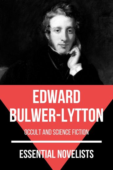 Essential Novelists - Edward Bulwer-Lytton - August Nemo - Edward Bulwer-Lytton