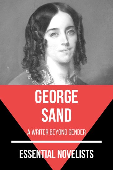 Essential Novelists - George Sand - August Nemo - George Sand