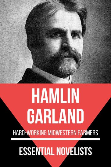 Essential Novelists - Hamlin Garland - August Nemo - Hamlin Garland