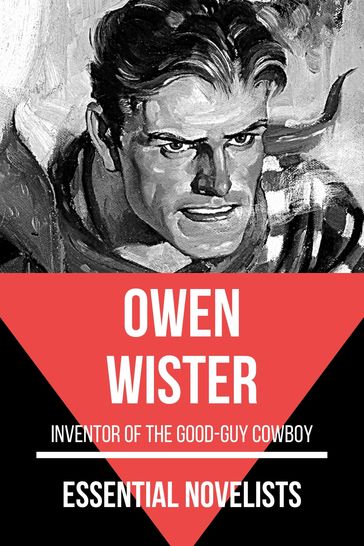 Essential Novelists - Owen Wister - August Nemo - Owen Wister