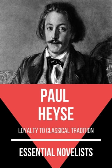 Essential Novelists - Paul Heyse - August Nemo - Paul Heyse