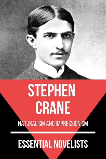 Essential Novelists - Stephen Crane - August Nemo - Stephen Crane