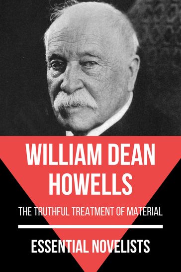 Essential Novelists - William Dean Howells - August Nemo - William Dean Howells