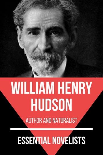 Essential Novelists - William Henry Hudson - August Nemo - William Henry Hudson