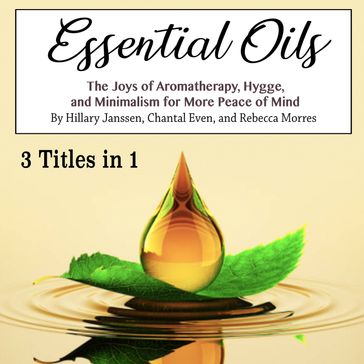 Essential Oils - Hillary Janssen - Rebecca Morres - Chantal Even