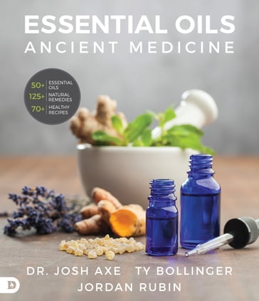 Essential Oils - Dr. Josh Axe - Jordan Rubin - Ty Bollinger