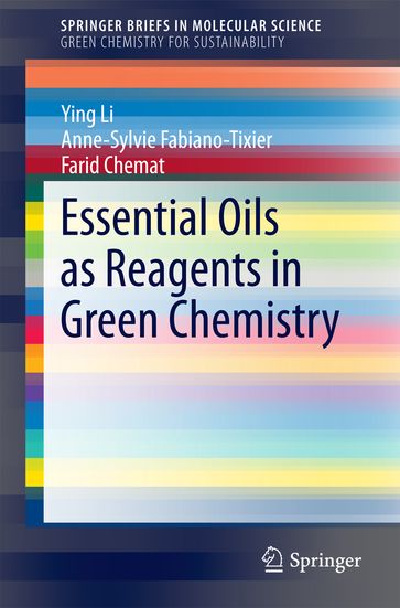 Essential Oils as Reagents in Green Chemistry - Anne-Sylvie Fabiano-Tixier - Farid Chemat - Ying Li