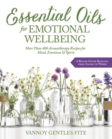 Essential Oils for Emotional Wellbeing - Vannoy Gentles Fite