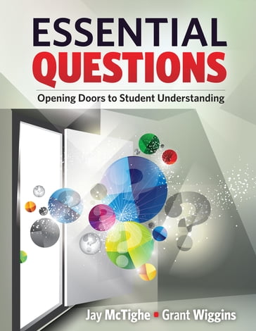 Essential Questions - Grant Wiggins - Jay McTighe