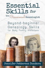 Essential Skills for The Occasional Genealogist