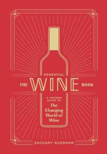 Essential Wine Book - Zachary Sussman
