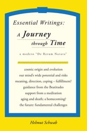 Essential Writings: a Journey Through Time