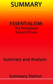 Essentialism: The Disciplined Pursuit of Less   Summary