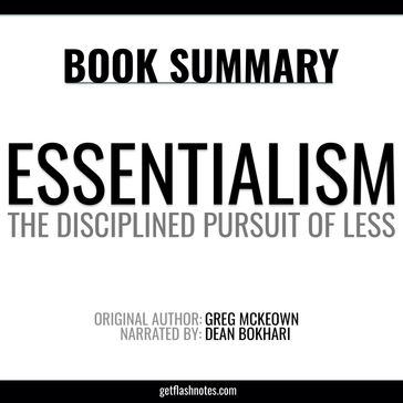 Essentialism by Greg McKeown - Book Summary - FlashBooks - Dean Bokhari