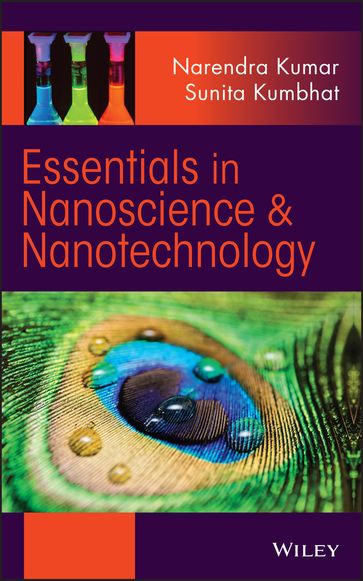 Essentials in Nanoscience and Nanotechnology - Narendra Kumar - Sunita Kumbhat