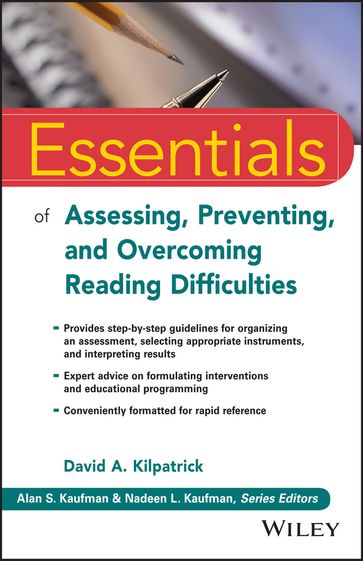 Essentials of Assessing, Preventing, and Overcoming Reading Difficulties - David A. Kilpatrick - Alan S. Kaufman - Nadeen L. Kaufman