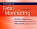 Essentials of Fetal Monitoring, Fourth Edition