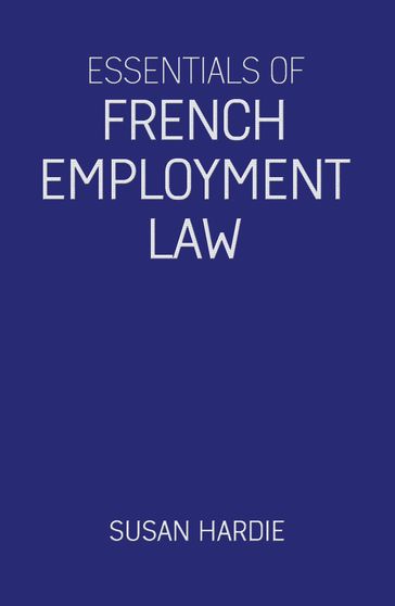 Essentials of French Employment Law - Susan Hardie