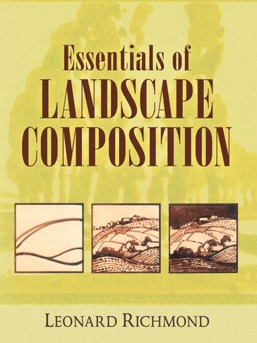 Essentials of Landscape Composition - Leonard Richmond