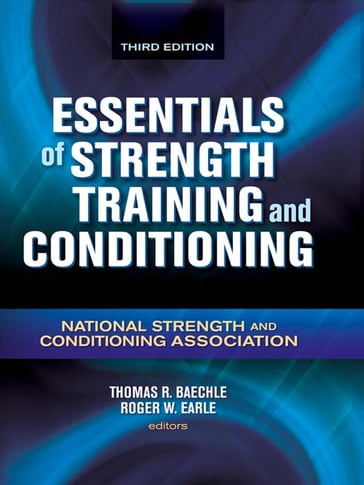 Essentials of Strength Training and Conditioning, Third Edition - National Strength - Conditioning Association