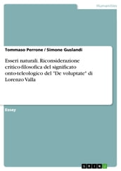 Esseri naturali. Riconsiderazione critico-filosofica del significato onto-teleologico del  De voluptate  di Lorenzo Valla