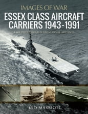 Essex Class Aircraft Carriers, 19431991