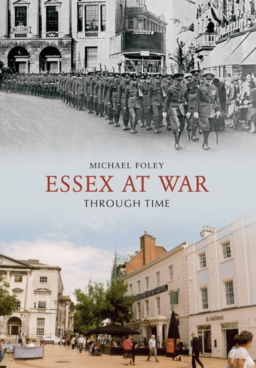 Essex at War Through Time - Michael Foley