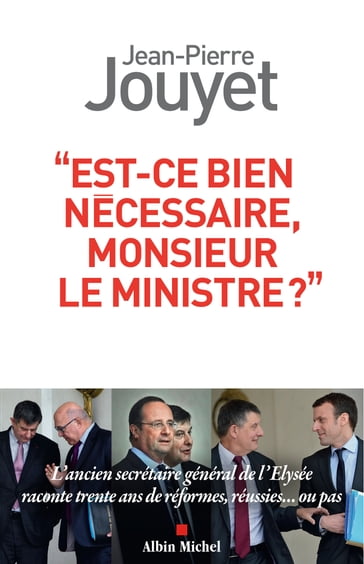 Est-ce bien nécessaire Monsieur le Ministre ? - Jean-Pierre Jouyet