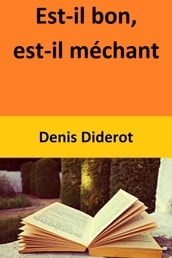 Est-il bon, est-il méchant