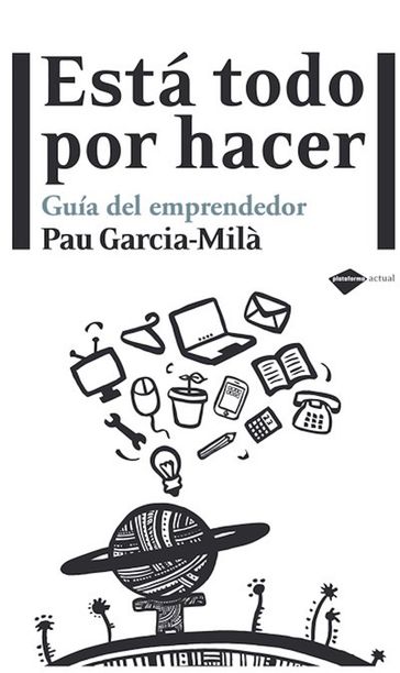 Está todo por hacer - PAU GARCIA-MILA