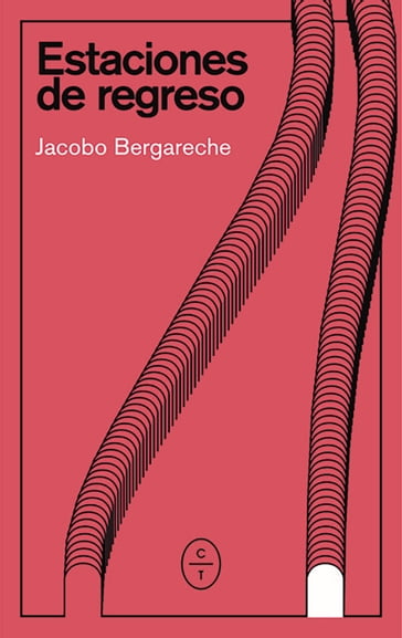 Estaciones de regreso - Jacobo Bergareche