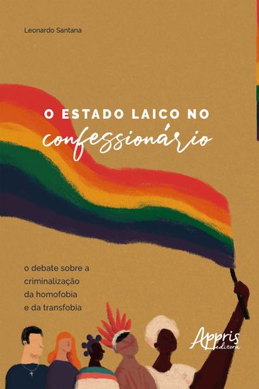 O Estado Laico no Confessionário: - Leonardo Santana