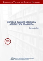 Estado e classes sociais na agricultura brasileira