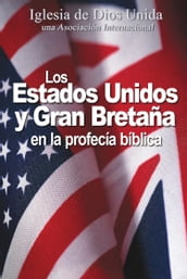 Estados Unidos y Gran Bretaña en la profecía bíblica